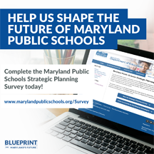 computer with the words ‘Help Us Shape the Future of Maryland Public Schools, Complete the Survey today!